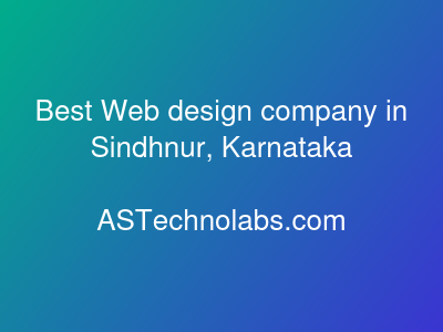 Best Web design company in Sindhnur, Karnataka  at ASTechnolabs.com